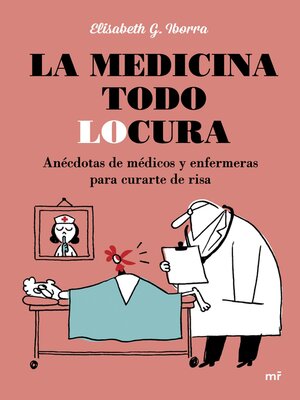 cover image of La medicina todo locura